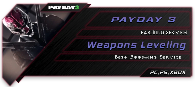 PayDay 3 Weapons Leveling